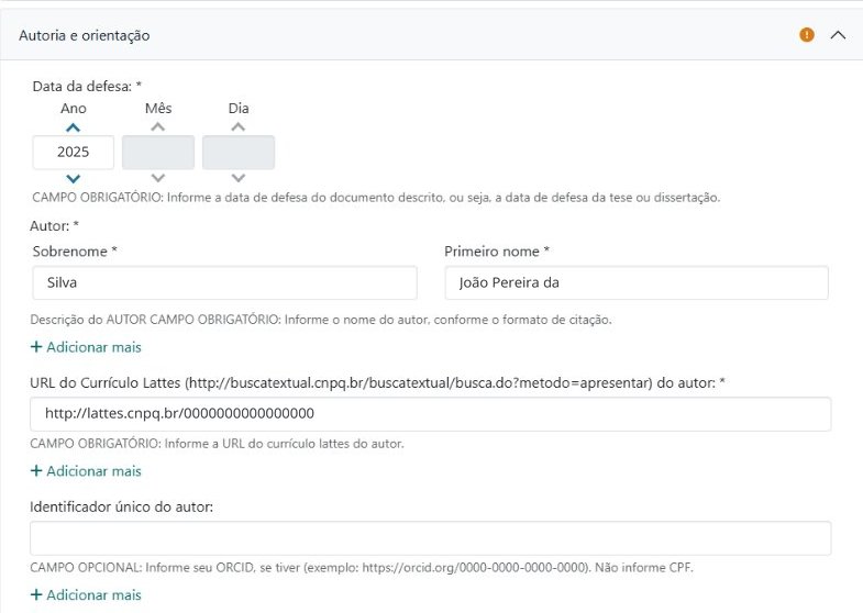 Seção Autoria e orientação preenchida com dados fictícios. Data da defesa com apenas o ano 2025 e mês e dia em branco; Autor com Sobrenome Silva e Primeiro nome João Pereira da; URL do Currículo Lattes do autor preenchida; Identificador único do autor em branco, com a orientação de informar o ORCID e não informar o CPF.